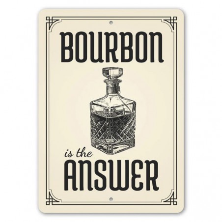 Panneau métal signalétique BOURBON is the ANSWER Made in USA